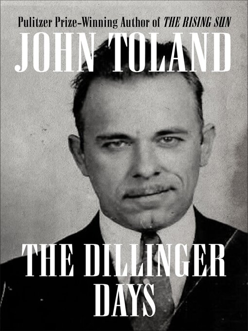 Title details for The Dillinger Days by John Toland - Available